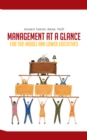 Image for Management at a Glance: For Top, Middle and Lower Executives