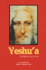 Image for Yeshu&#39;a: an account of a master&#39;s journey east