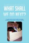 Image for What Shall We Do Next? : A Creative Play and Story Guide for Parents, Grandparents and Carers of Preschool Children