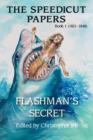Image for The Speedicut Papers : Book 1 (1821-1848): Flashman&#39;s Secret
