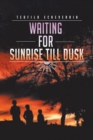 Image for Waiting for Sunrise Till Dusk