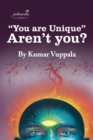 Image for &amp;quot;You Are Unique&amp;quot; Aren&#39;t You?