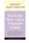 Image for Guiding Your Child Through School : Essays on Education