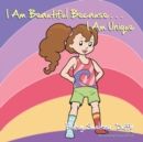 Image for I Am Beautiful Because...I Am Unique.