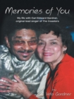 Image for Memories of You: My Life with Carl Edward Gardner, Original Lead Singer of the Coasters