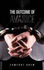 Image for The Outcome of Avarice