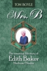 Image for Mrs.B: The Amazing Life Story of Edith Baker Medium/Healer