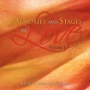 Image for Memories and Stages of Love : Volume 1