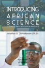 Image for Introducing African science: systematic and philosophical approach : volume 1