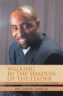 Image for Walking in the Shadow of the Leader: How to Be an Affective Assistant to Your Leader