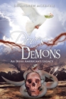 Image for Doves and Demons: An Irish American&#39;s Legacy