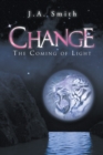 Image for Change: The Coming of Light