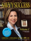 Image for Savvy Success: Achieving Professional Excellence and Career Satisfaction in the Dental Hygiene Profession Volume I:  You-Roles-Practice Environment