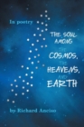Image for Soul Among the Cosmos, the Heavens, and Earth
