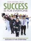Image for Success Is for Everyone: An Interactive Guide to Demonstrate That Success Is for Everyone