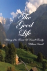 Image for Good Life: History of the Frank H Russell Family