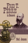 Image for Fred T. Perris in Deseret