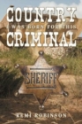 Image for Country Criminal : I Was Born for This