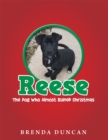Image for Reese - the Dog Who Almost Ruined Christmas