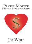 Image for Profit Motive Money Making Guide