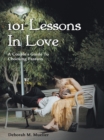 Image for 101 Lessons in Love: A Couple&#39;s Guide to Choosing Passion