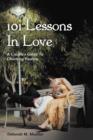 Image for 101 Lessons In Love : A Couple&#39;s Guide To Choosing Passion