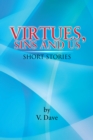 Image for Virtues, Sins and Us: Short Stories