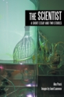 Image for Scientist: A Short Essay and Two Stories