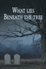 Image for What Lies Beneath the Tree