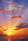 Image for Morning Glory and Evening Grace : A Year of Daily Prayers for Growth and Hope