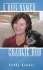 Image for Dog Named Charlie Bob