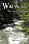 Image for Wild Violets : The Years of Hope