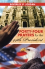 Image for Forty-Four Prayers for the 44Th President