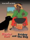 Image for Master Kofi and Friskey the Dog