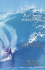 Image for Soul Surfer Johnny Rips: Surfing the Edge of Reality ... in Puerto&#39;s Grinding Barrels.