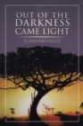 Image for Out of the Darkness Came Light