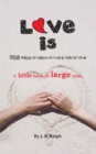 Image for Love Is: 358 Ways to Learn to Live a Life of Love