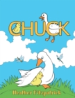 Image for Chuck: The Chicken Who Thought He Was a Duck