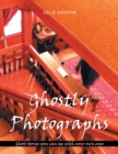 Image for Ghostly Photographs: Ghost Stories You Can See with Your Own Eyes