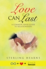 Image for Love Can Last: A Common Sense Guide to Relationships