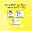 Image for Benjamin, the Bully and the Butterfly