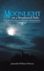 Image for Moonlight on a Weathered Path: Selected Readings for Dramatic Interpretation