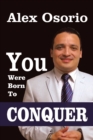Image for You Were Born to Conquer