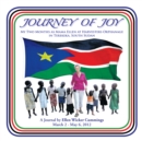 Image for Journey of Joy: My Two Months as Mama Ellen at Harvesters Orphanage in Terekeka, South Sudan