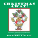 Image for Christmas Away!: A Duckie Dan Adventure Book