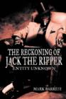 Image for The Reckoning of Jack the Ripper : Entity Unknown