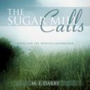 Image for The Sugar Mill Calls : Poems for the Hopeless Daydreamer