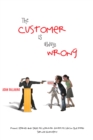 Image for Customer Is Always Wrong: Funny Stories and Tales of Horror from My Life in the Food Service Industry