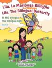 Image for Lila, La Mariposa Bilingue/ Lila, The Bilingual Butterfly El ABC Bilingue The Bilingual ABC : Book 2