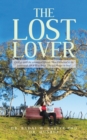 Image for Lost Lover: I Fed up with the Urbanized Lifestyle Then I Returned to the Countryside for a Wise Bride. the Challenges in Love!